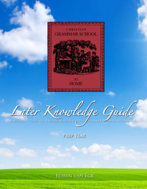 Christian Grammar School at Home: Prep Year Later Knowledge Guide—Damaged/Defective